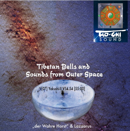 Yakushi-II V14.54, Tao-Chi Sound, Tibetan Bells and Sounds from Outer Space