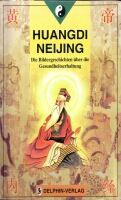 Huangdi Neijing - der Medizinklassiker des Gelben Kaisers