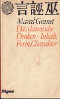 Marcel Granet, das Chinesische Denken. Inhalt, Form, Charakter