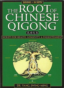 The-Roots-of-Chinese-Qigong_Dr-Yang-Jwing-Ming-300